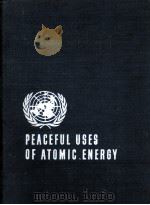 PROCEEDINGS OF THE SECOND UNITED NATIONS INTERNATIONAL CONFERENCE ON THE PEACEFUL USES OF ATOMIC ENE（1958 PDF版）