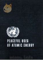 PROCEEDINGS OF THE SECOND UNITED NATIONS INTERNATIONAL CONFERENCE ON THE PEACEFUL USES OF ATOMIC ENE 1958 PDF电子版封面