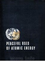 PROCEEDINGS OF THE SECOND UNITED NATIONS INTERNATIONAL CONFERENCE ON THE PEACEFUL USES OF ATOMIC ENE 1958 PDF电子版封面