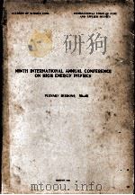 NINTH INTERNATIONAL ANNUAL CONFERENCE ON HIGH ENERGY PHYSICS PLENARY SESSIONS VI-IX 1960 PDF电子版封面