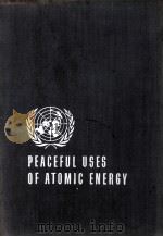 PROCEEDINGS OF THE INTERNATIONAL CONFERENCE ON THE PEACEFUL USES OF ATOMIC ENERGY VOLUME 1（1956 PDF版）