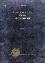 VORLESUNGEN UBER ATOMPHYSIK BAND I 1956 PDF电子版封面