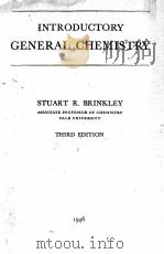 INTRODUCTORY GENERAL CHEMISTRY THIRD EDITION 1946 PDF电子版封面 STUART R. BRINKLEY