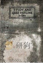 STUDY AND QUIZ OUTLINE ARRANGED PRIMARILY TO ACCOMPANY 1923 PDF电子版封面 WILLIAM LLOYD EVANS
