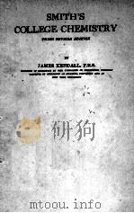SMITH‘S COLLEGE CHEMISTRY THIRD REVISED EDITION PDF电子版封面 JAMES KENDALL