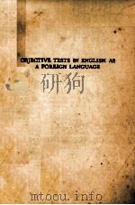 OBJECTIVE TESTS IN ENGLISH AS A FOREIGN LANGUAGE PUPILS‘BOOK 1 PDF电子版封面 0333111672
