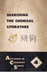SEARCHING THE CHEMICAL LITERATURE 1951 PDF电子版封面