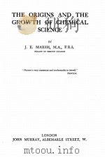 THE ORIGINS AND THE GROWTH OF CHEMICAL SCIENCE（1929 PDF版）