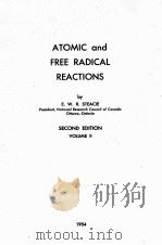 ATOMIC AND FREE RADICAL REACTIONS SECOND EDITION VOLUME II 1954 PDF电子版封面 E.W.R. STEACIE