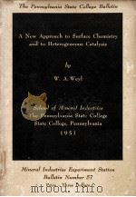 A NEW APPROACH TO SURFACE CHEMISTRY AND TO HETEROGENEOUS CATALYSIS 1951 PDF电子版封面 W.A. WEYL
