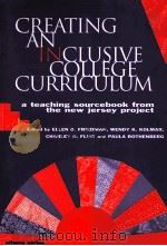 Creating an inclusive College Curriculum:A Teaching Sourcebook from the New Jersey Project PDF电子版封面 0807762822 Ellen G.Friedman Wendy K.Kolm