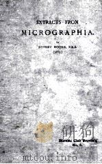 EXTRACTS FROM MICROGRAPHIA OR SOME PHYSIOLOGICAL DESCRIPTIONS OF MINUTE BODIES MADE BY MAGNIFYING GL（1912 PDF版）