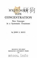HYDROGEN ION CONCENTRATION NEW CONCEPTS IN A SYSTEMATIC TREATMENT（ PDF版）