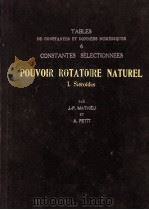 LABLES DE CONSTANTES ET DONNEES NUMERIQUES 6 CONSTANTES SELECTIONNEES POUVOIR ROTATOIRE NATUREL（1956 PDF版）