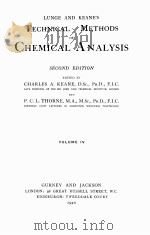 LUNGE AND KEANE‘S TECHNICAL METHODS OF CHEMICAL ANALYSIS SECOND EDITION VOLUME IV 1940 PDF电子版封面 CHARLES A. KEANE AND P.C.L. TH