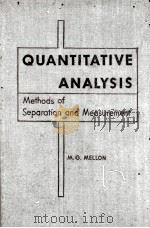QUANTITATIVE ANALYSIS METHODS OF SEPARATION AND MEASUREMENT 1955 PDF电子版封面 M.G. MELLON