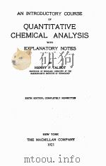 AN INTRODUCTORY SOURSE OF QUANTITATIVE CHEMICAL ANALYSIS WITH EXPLANATORY NOTES SIXTH EDITION（1923 PDF版）