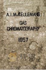 GAS CHROMATOGRAPHY 1957 PDF电子版封面 A.I.M. KEULEMANS
