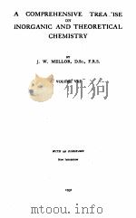 A COMPREHENSIVE TREATISE ON INORGANIC AND THEORETICAL CHEMISTRY VOLUME VIII（1931 PDF版）