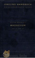 GMELINS HANDBUCH DER ANORGANISCHEN CHEMIE MAGNESIUM TEIL A 3-4 SYSTEM-NUMMER 27（1952 PDF版）