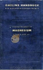 GMELINS HANDBUCH DER ANORGANISCHEN CHEMIE MAGNESIUM TEIL B 1-4 SYSTEM-NUMMER 27（1939 PDF版）