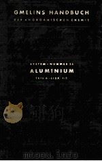 GMELINS HANDBUCH DER ANORGANISCHEN CHEMIE ALUMINIUM TEIL A-LIEFERUNG 1-2 SYSTEM-NUMMER 35（1934 PDF版）