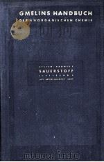 GMELINS HANDBUCH DER ANORGANISCHEN CHEMIE SAUERSTOFF LIEFERUNG 4 SYSTEM-NUMMER 3（1960 PDF版）