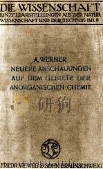NEUERE ANSCHAUUNGEN AUF DEM GEBIETE DER ANORGANISCHEN CHEMIE（1913 PDF版）