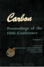 PROCEEDINGS OF THE FIFTH CONFERENCE ON CARBON VOLUME 1（1962 PDF版）