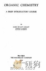 ORGANIC CHEMISTRY A BRIEF INTRODUCTORY COURSE（1928 PDF版）