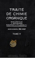 TRAITE DE CHIMIE ORGANIQUE TOME V（1949 PDF版）