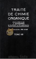 TRAITE DE CHIMIE ORGANIQUE TOME VIII（1947 PDF版）