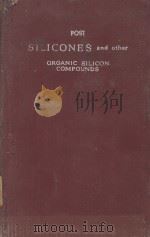 SILICONES AND OTHER ORGANIC SILICON COMPOUNDS（1949 PDF版）