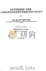 SYNTHESE DER KOHLENSTOFFVERBINDUNGEN ZWEITER TEIL HALFTE 2 1940 PDF电子版封面 HANS MEYER