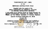 THIRTEENTH SET (1963) OF THE POWDER DIFFRACTION FILE VOL. 1 1962 PDF电子版封面