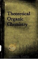 THEORETICAL ORGANIC CHEMISTRY（1959 PDF版）