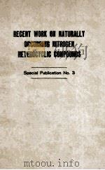 RECENT WORK ON NATURALLY OCCURRING NITROGEN HETEROCYCLIC COMPOUNDS NO.3 1955 PDF电子版封面