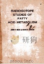 RADIOISOTOPE STUDIES OF FATTY ACID METABOLISM（1960 PDF版）