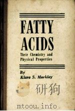 FATTY ACIDS THEIR CHEMISTRY AND PHYSICAL PROPERTIES（1947 PDF版）