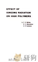 EFFECT OF IONIZING RADIATION OF HIGH POLYMERS（1963 PDF版）