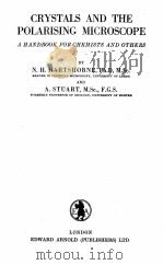 CRYSTALS AND THE POLARISING MICROSCOPE A HANDBOOK FOR CHEMISTS AND OTHERS（1960 PDF版）