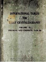 INTERNATIONAL TABLES FOR X-RAY CRYSTALLOGRAPHY VOLUME III PHYSICAL AND CHEMICAL TABLES PDF电子版封面 CAROLINE H. MACGILLAVRY AND GE