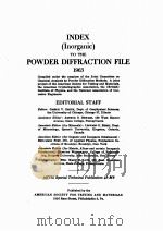 INDEX INORGANIC TO THE POWDER DIFFRACTION FILE 1963 ASTM SPECIAL TECHNICAL PUBLISCATION 48-M2 1963 PDF电子版封面