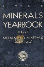 MINERALS YEARBOOK 1955 VOLUME 1 OF THREE VOLUMES PDF电子版封面