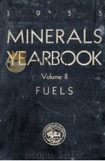 MINERALS YEARBOOK 1955 VOLUME 2 OF THREE VOLUMES FUELS 1958 PDF电子版封面