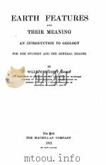 EARTH FEATURES AND THEIR MEANING AN INTRODUCTION TO GEOLOGY FOR THE STUDENT AND THE GENERAL READER（1921 PDF版）