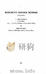 SUBSURFACE GEOLOGIC METHODS 1949 PDF电子版封面 L.W. LEROY AND HARRY M. CRAIN