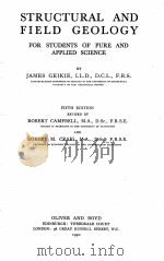 STRUCTURAL AND FIELD GEOLOGY FOR STUDENTS OF PURE AND APPLIED SCIENCE FIFTH EDITION（1940 PDF版）