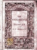 THE WANDERINGS OF PEOPLES 1919 PDF电子版封面 A.C. HADDON