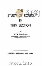 THE STUDY OF ROCKS IN THIN SECTION 1959 PDF电子版封面 W.W. MOORHOUSE